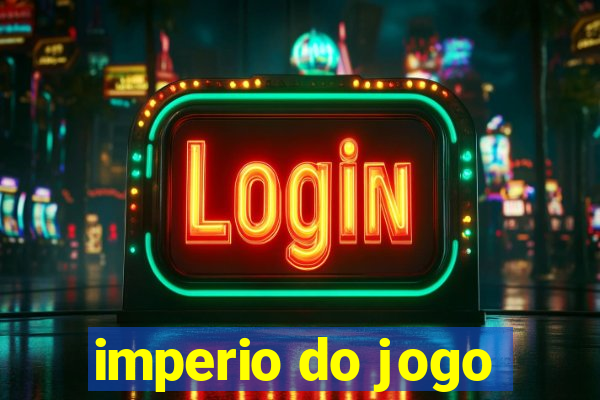 imperio do jogo